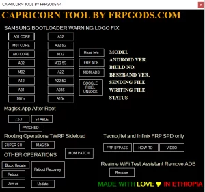 Capricorn Tool By FRPGODS Update 4 - FRP GODS Capricorn Tool Update 4 - Your Ultimate FRP Solution Greetings, mobile enthusiasts! FRP GODS proudly presents the latest evolution in mobile device management - Capricorn Tool Update 4. We've been hard at work to bring you an enhanced version, packed with exciting new features and essential fixes. Here's what you can expect: What's New in Capricon Tool V4 FRPGODS Release Fixed minor Bugs on fixing Booloader warning Remove: We've resolved minor bugs to ensure a smoother experience. Added A10s: Capricorn Tool now supports Samsung A10s. Added M01s: You can now work with Samsung M01s devices using Capricorn Tool. Added A31 U2/Bit 2: Support for Samsung A31 U2/Bit 2 has been added. Fixes Remove Realme Wireless Test Assistant: We've fixed the issue with Realme Wireless Test Assistant. Added MDM Patch Tecno, Infinix & Itel Relock: We've introduced MDM Patch support for Tecno, Infinix, and Itel, helping you manage devices more effectively. Added Google Pixel Network Unlock: Unlock Google Pixel devices with ease. Added Sideload Root by TWRP: Enjoy the convenience of sideloading root using TWRP. Added Install Magisk After Root: We've streamlined the process of installing Magisk after rooting your device. Fixing UI: Enhancements have been made to the user interface for a better user experience. But that's not all! We're committed to continuously improving Capricorn Tool. Stay tuned for more exciting features on the horizon. Should you encounter any issues or have questions, our dedicated support team is here to assist you. Reach out to admin@frpgods.com for prompt assistance. Download Links: Avaliable on IAASTeam.net Ready to experience the power of Capricorn Tool Update 4? Get it now and discover a new world of mobile device management. Download Capricorn Tool Update 4 Old Versions: Missed out on our previous updates? No worries, you can find the download links for the previous versions below. Capricorn Tool Update 3 Capricorn Tool Update 2.0 Capricorn Tool Update 1.0 Thank you for choosing Capricorn Tool by FRP GODS. We're here to empower your mobile device management journey, and your support drives us to keep innovating. Stay connected, and watch this space for even more fantastic features coming your way! Capricorn Tool By FRPGODS Update 3 - What’s New: Fixed minor Bugs: Resolved various minor bugs for a smoother experience. Fix UI: Enhancements made to the user interface for improved usability. Added Magisk 7.5.1 install For Older Root: Support for Magisk 7.5.1 installation, catering to older root versions. Added Sideload Root TWRP Super User & Magisk: Sideload root using TWRP with added support for Super User and Magisk. Fix Realme Wi-Fi Test Assistant Remove: A fix for the issue related to Realme Wi-Fi Test Assistant. Added Samsung A10s: Support for Samsung A10s devices. Added Samsung M10s: Now compatible with Samsung M10s. We are Trying To add More Features Soon: A promise of continuous improvement and additional features in the pipeline. Capricorn Tool By FRPGODS Update 2.0  What’s New: Added MDM Bypass ADB [No Root]: Introduced MDM Bypass ADB without requiring root access. Added Tecno SPD FRP Bypass android 9-12: Support for Tecno SPD FRP Bypass on Android versions 9-12. Added Itel SPD FRP Bypass android 9-12: Now capable of performing Itel SPD FRP Bypass on Android versions 9-12. Added Infinix SPD FRP Bypass android 9-12: Support for Infinix SPD FRP Bypass on Android versions 9-12. Added Remove Realme C11 Wireless Test Assistant: Can now remove the Realme C11 Wireless Test Assistant. Added Install Magisk After Root: Streamlined process for installing Magisk after rooting. Fixing UI: User interface enhancements for a more user-friendly experience. More Functions will be added Soon: A promise of ongoing development and the addition of more features. These features and updates demonstrate FRP GODS' commitment to providing users with enhanced functionality and improved usability in each successive version of Capricorn Tool. Download FREE Capricorn Tool By FRPGODS Update 4 - iaasteam.com